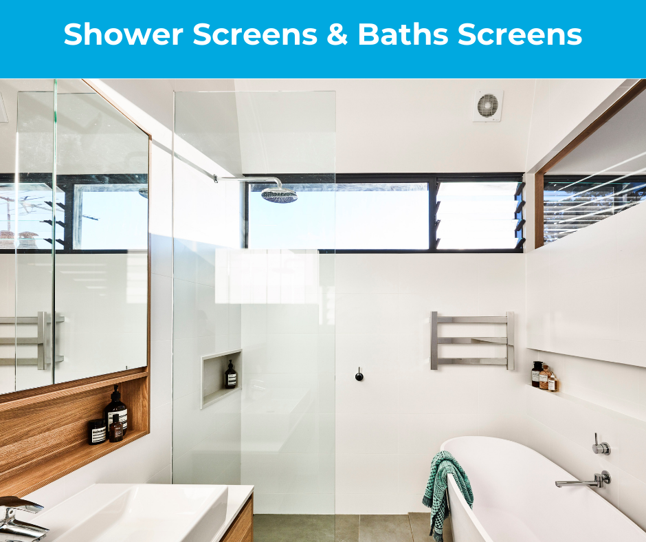 Glass Shower Screens, Panels and Shower Bath Screens